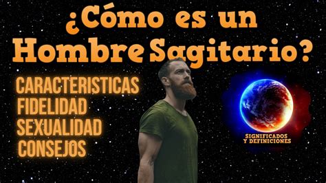 hombre sagitario|Hombre Sagitario: personalidad y compatibilidad de。